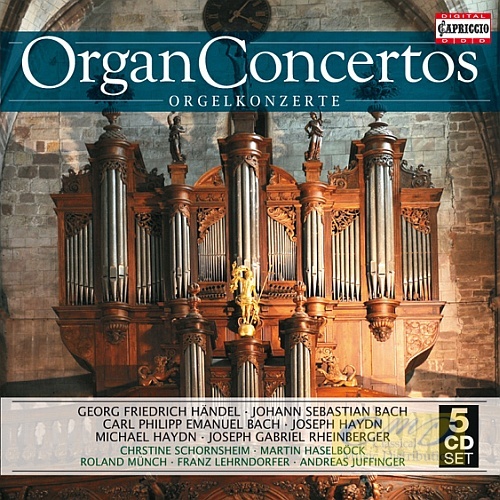 Organ Concertos - Händel, J.S. Bach, C.P.E. Bach, Joseph & Michael Haydn, Mozart, Rheinberger